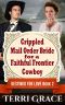 [Destined For Love Mail Order Brides 02] • Crippled Mail Order Bride for a Faithful Frontier Cowboy